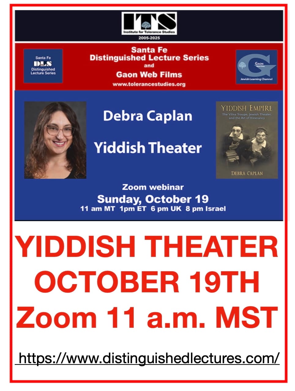 "Yiddish Theater" Oct. 19 DEBRA CAPLAN ~ INSTITUTE FOR TOLERANCE STUDIES ~ GAON WEB FILMS ~ JEWISH LEARNING CHANNEL