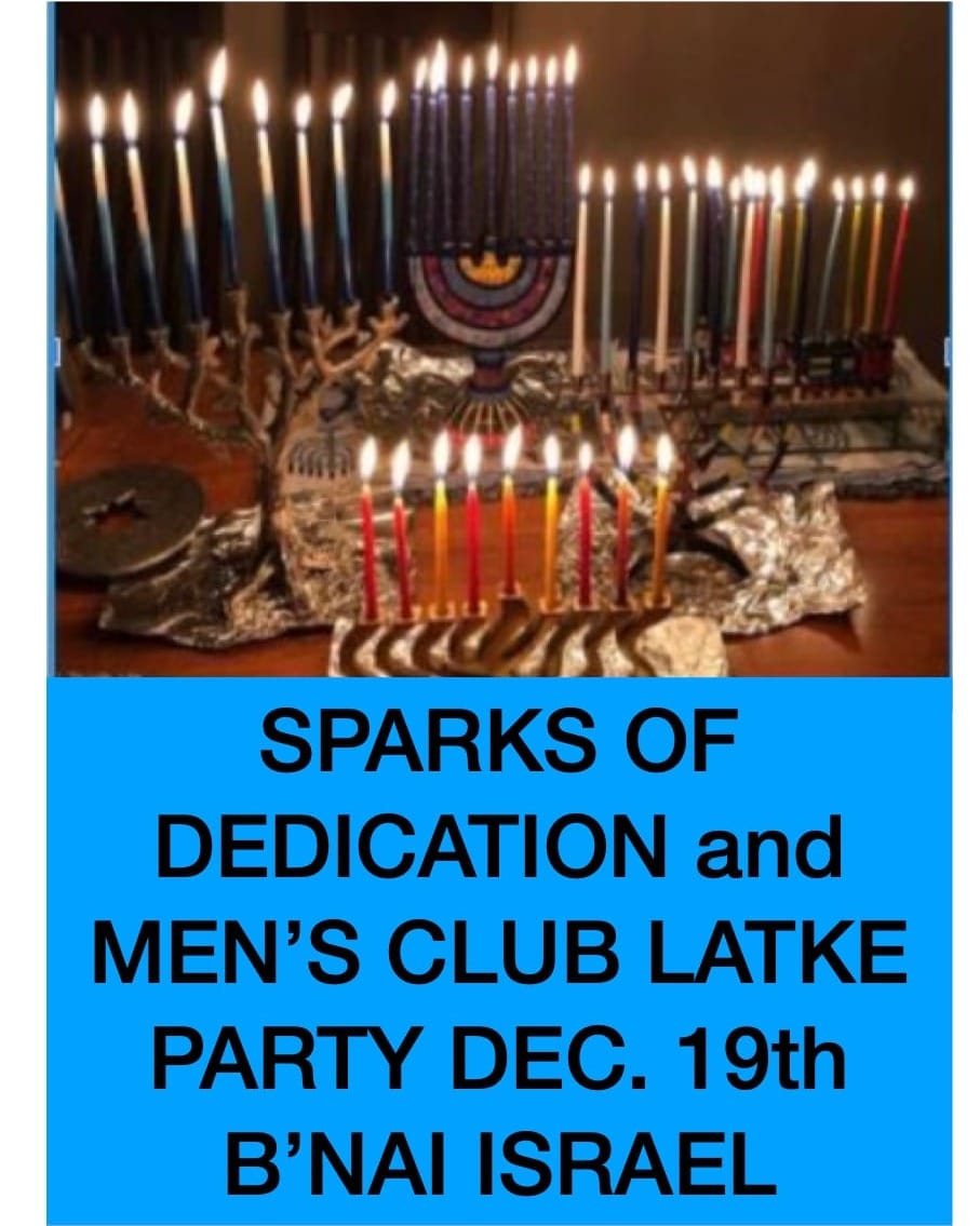 SPARKS OF DEDICATION & MEN'S CLUB LATKE PARTY DEC. 19th CONGREGATION B'NAI ISRAEL