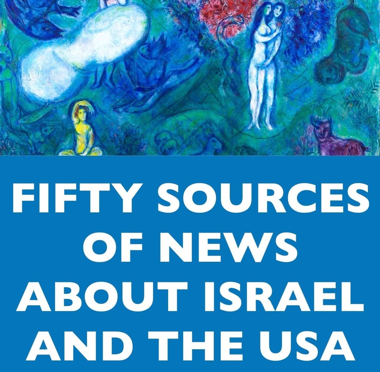 More than 50 Reliable, Varied Sources of News, Analysis and Opinion About Israel and the US
