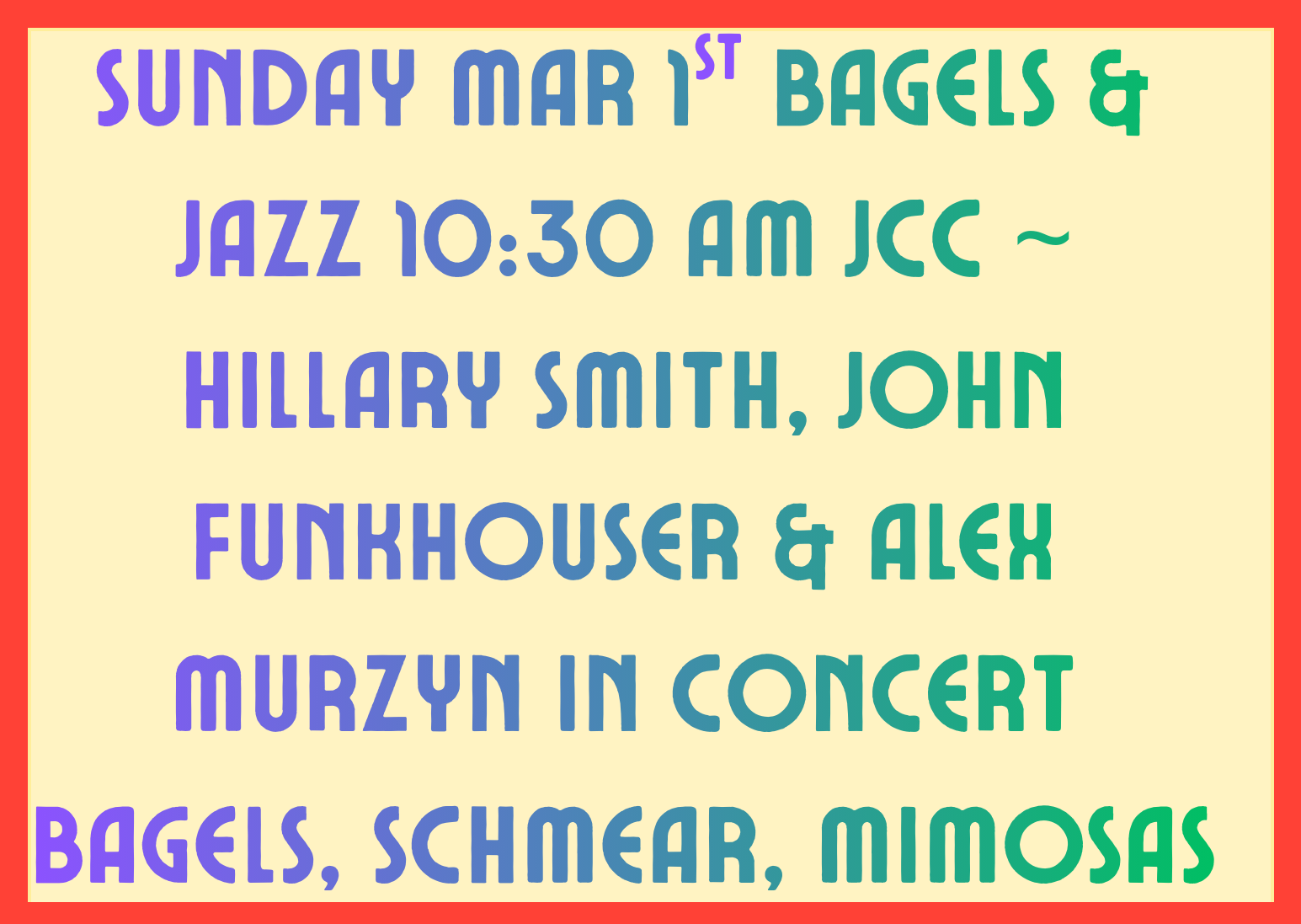 SUN MARCH 1st JCC 10:30 am BAGELS & JAZZ ~ SWEET JAZZ