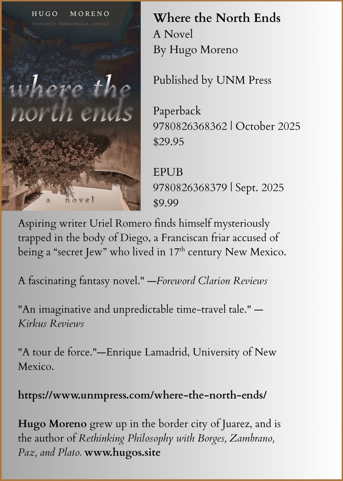 WHERE THE NORTH ENDS, A Novel by Hugo Moreno ~ Accused of being a Crypto-Jew in 17th century New Mexico ~ forthcoming from UNM Press