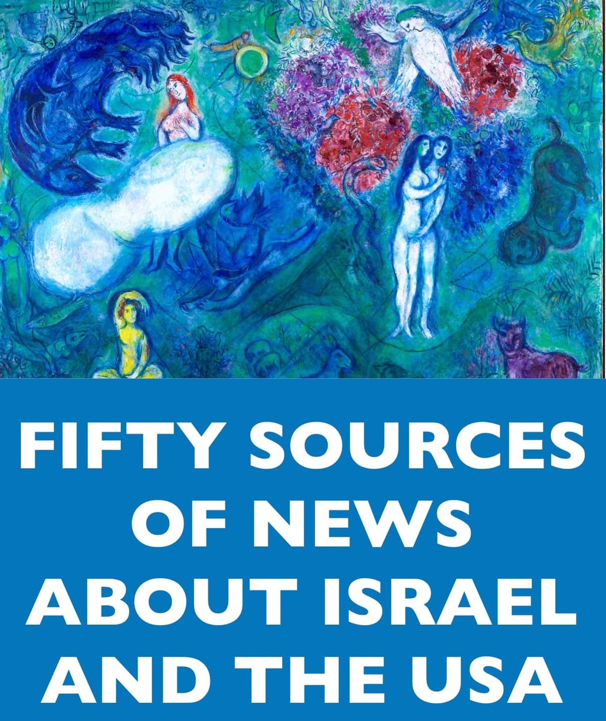 More than 50 Reliable, Varied Sources of News, Analysis and Opinion About Israel and the US