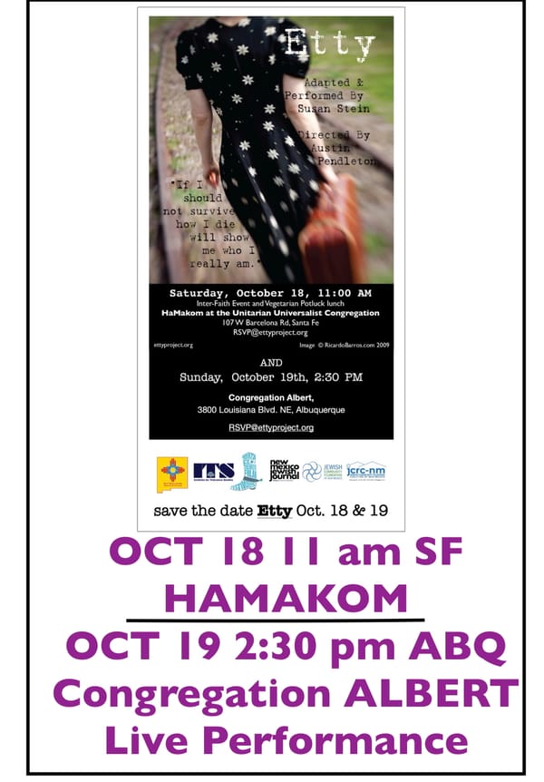 "Etty" LIVE PLAY OCT. 18th, 11 a.m. Hamakom, Santa Fe & OCT. 19th, 2:30 p.m. Congregation Albert, Albuquerque.