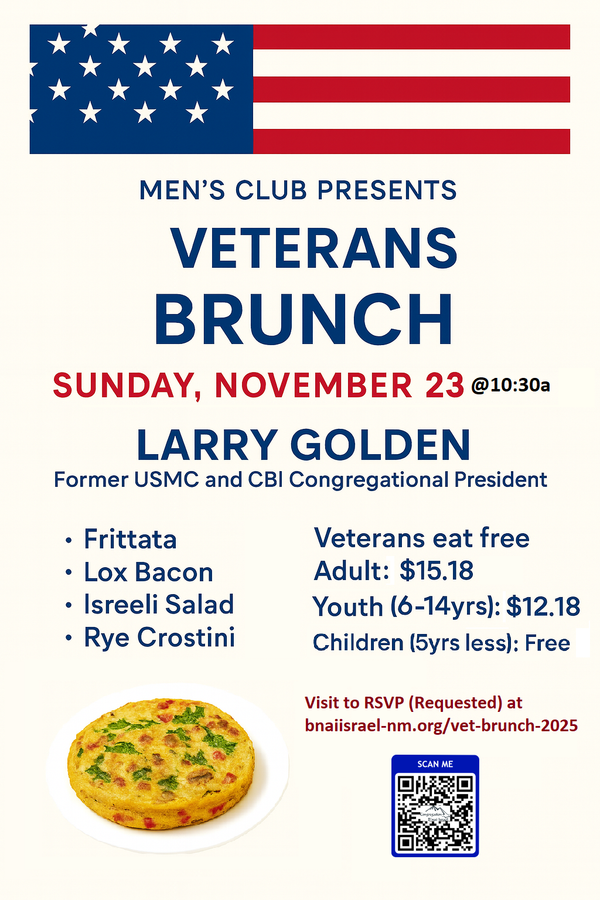 NOV. 23rd VETERAN'S BRUNCH B'NAI ISRAEL ~ RSVP Now! Men's Club Presents, Veterans Eat Free! ~ Also: Sign Chanukah Card by Nov. 17th.