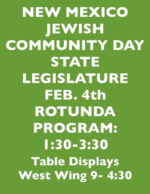 NM JEWISH COMMUNITY DAY at The STATE LEGISLATURE FEB. 4th. Rotunda Program 1:30-3:30. Table Displays - West Wing  9 a.m. - 4:30 p.m.