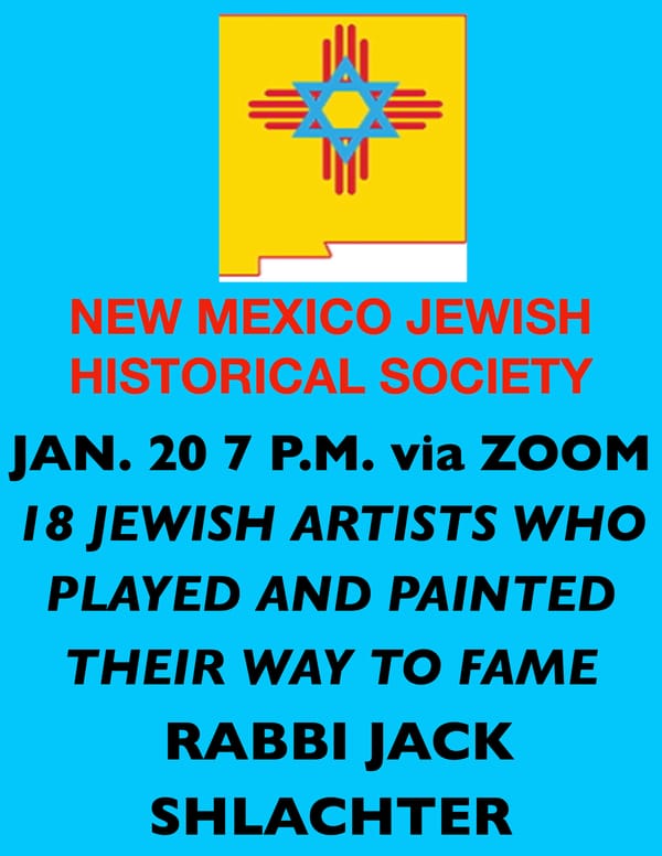 NM JEWISH HISTORICAL SOCIETY ~ New SPEAKERS BUREAU! ~ Rabbi Jack Shlachter "18 Jewish Artists" Jan. 20, 2026