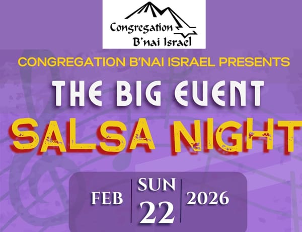 THE BIG EVENT: SALSA NIGHT!! B'NAI ISRAEL SUNDAY, Feb. 22. RSVP by FRIDAY, FEB. 13th!
